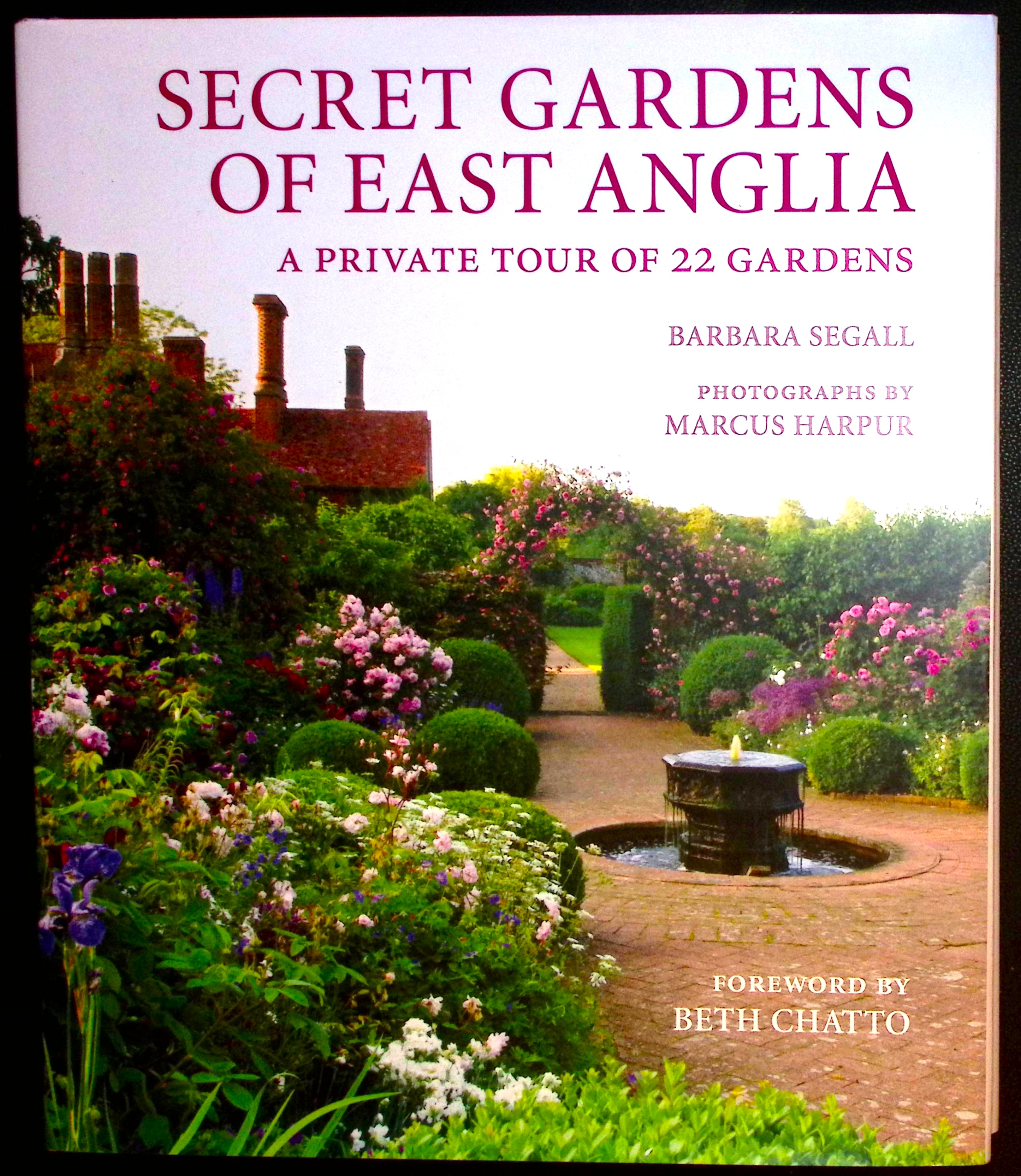 Secret Gardens of East Anglia. A Private Tour of 22 Gardens.