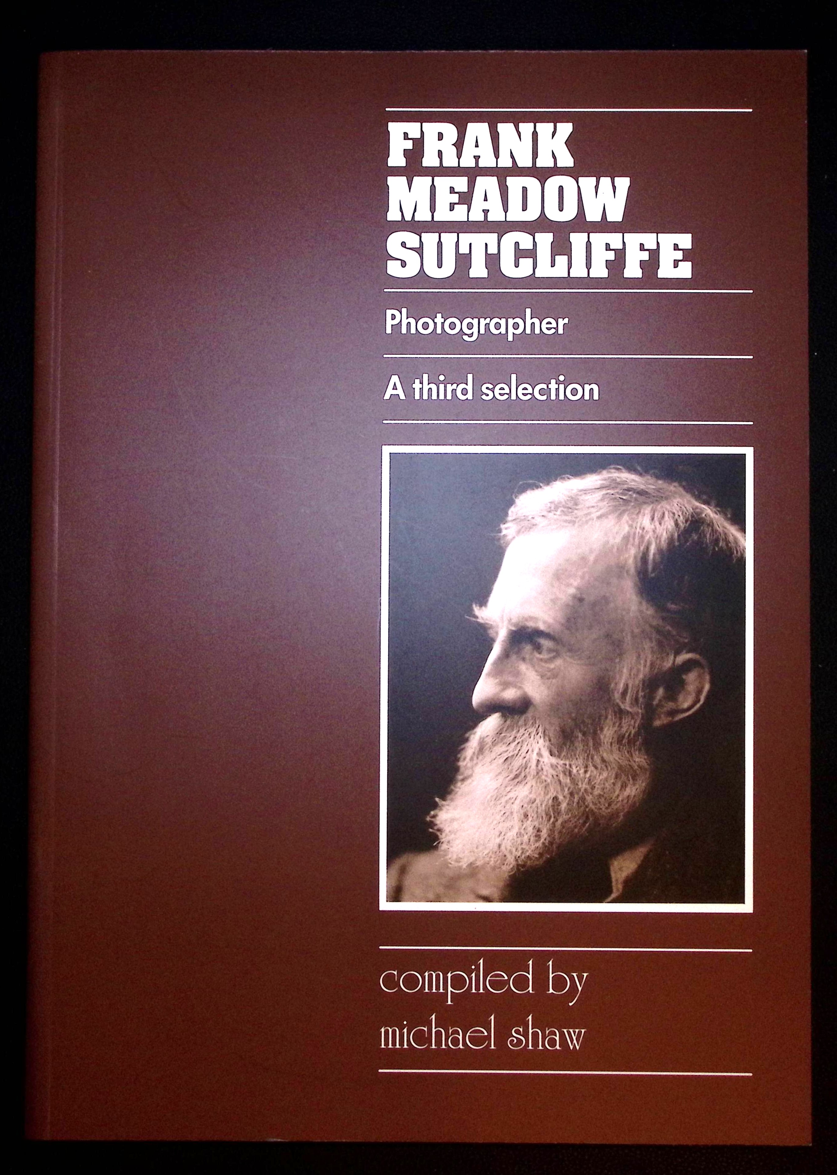 Frank Meadow Sutcliffe Photographer. A Third Selection.