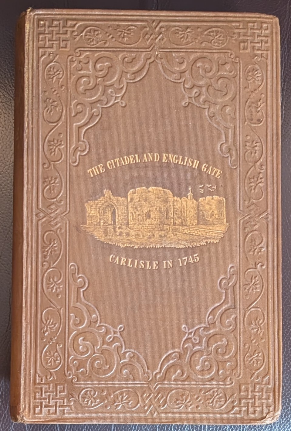 Carlisle In 1745. Authentic Account Of The Occupation Of Carlisle In 1745 By Prince Charles Edward Stuart. Edited By George Gill Mounsey .