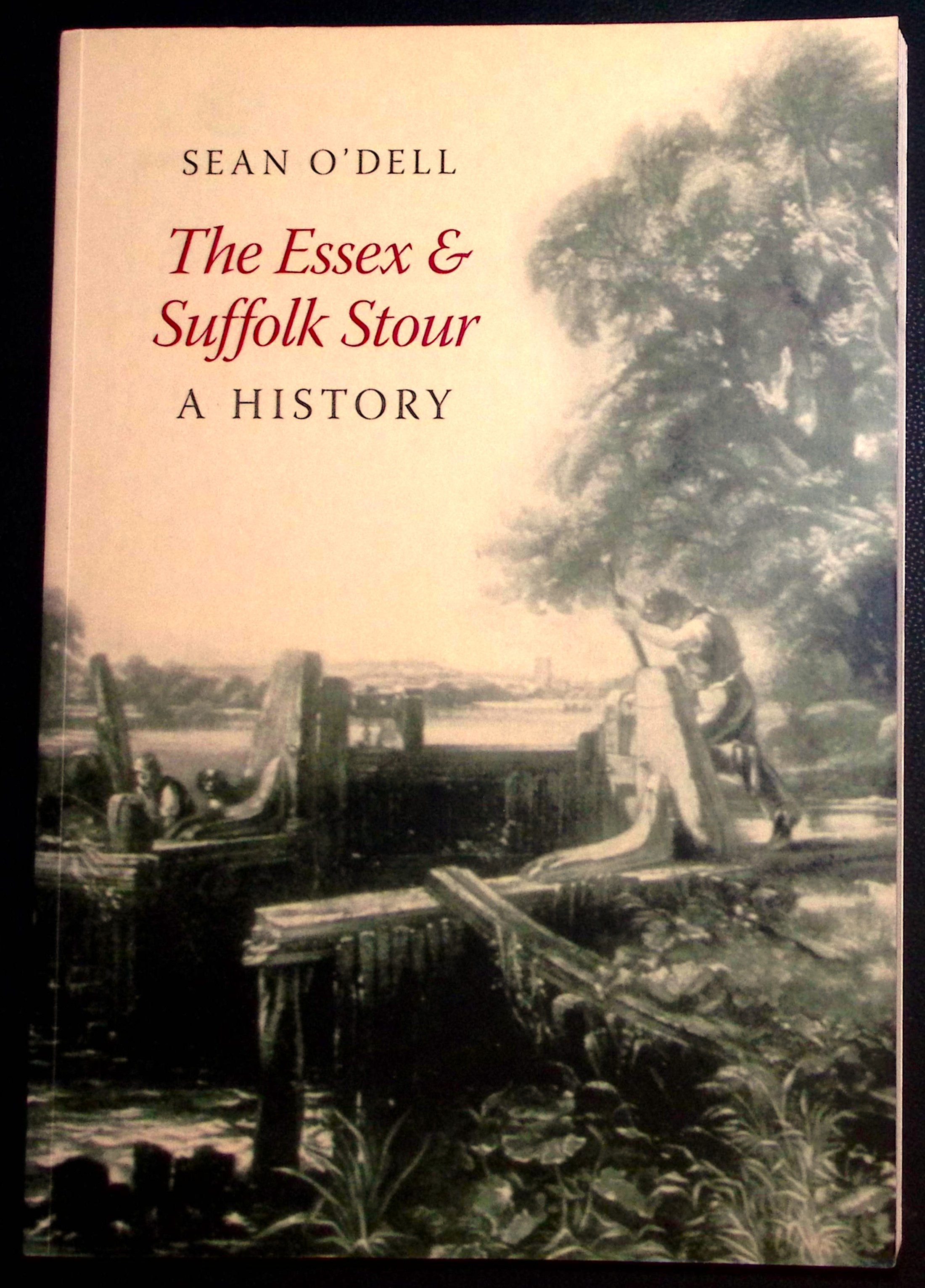 Image for The Essex & Suffolk Stour. A History. The Essex & Suffolk Stour. A History.