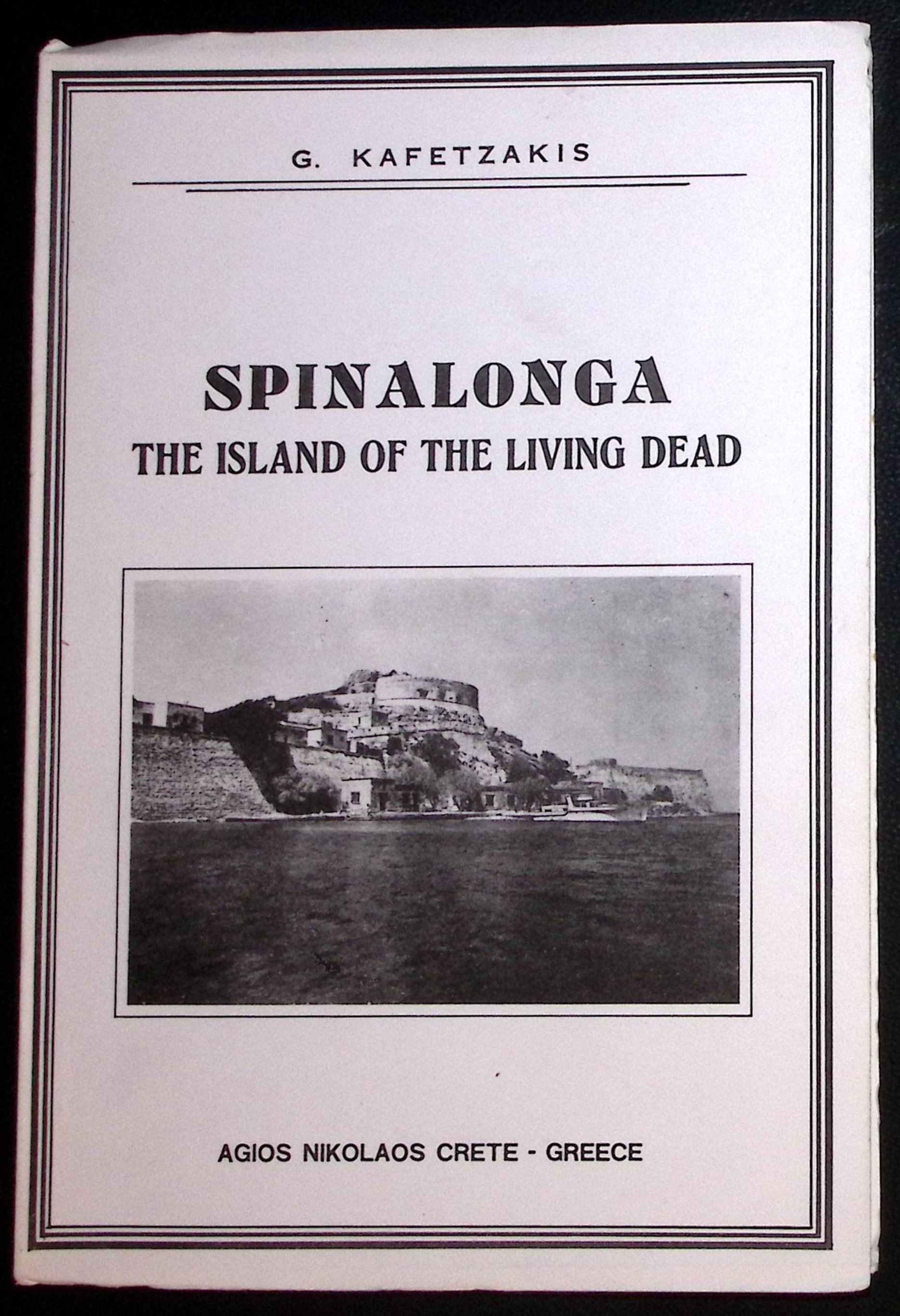 Spinalonga. The Island of the Living Dead.