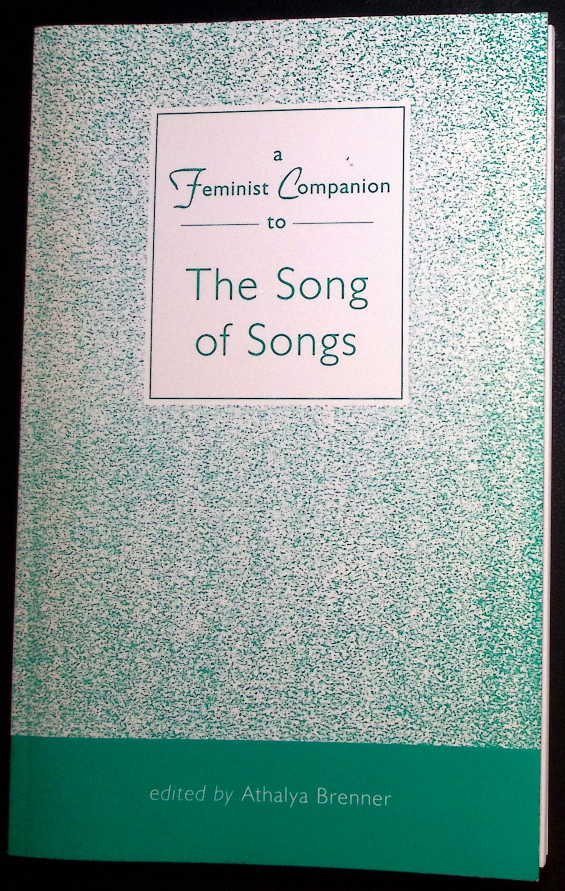 Image for A Feminist Companion to The Song of Songs. A Feminist Companion to The Song of Songs.