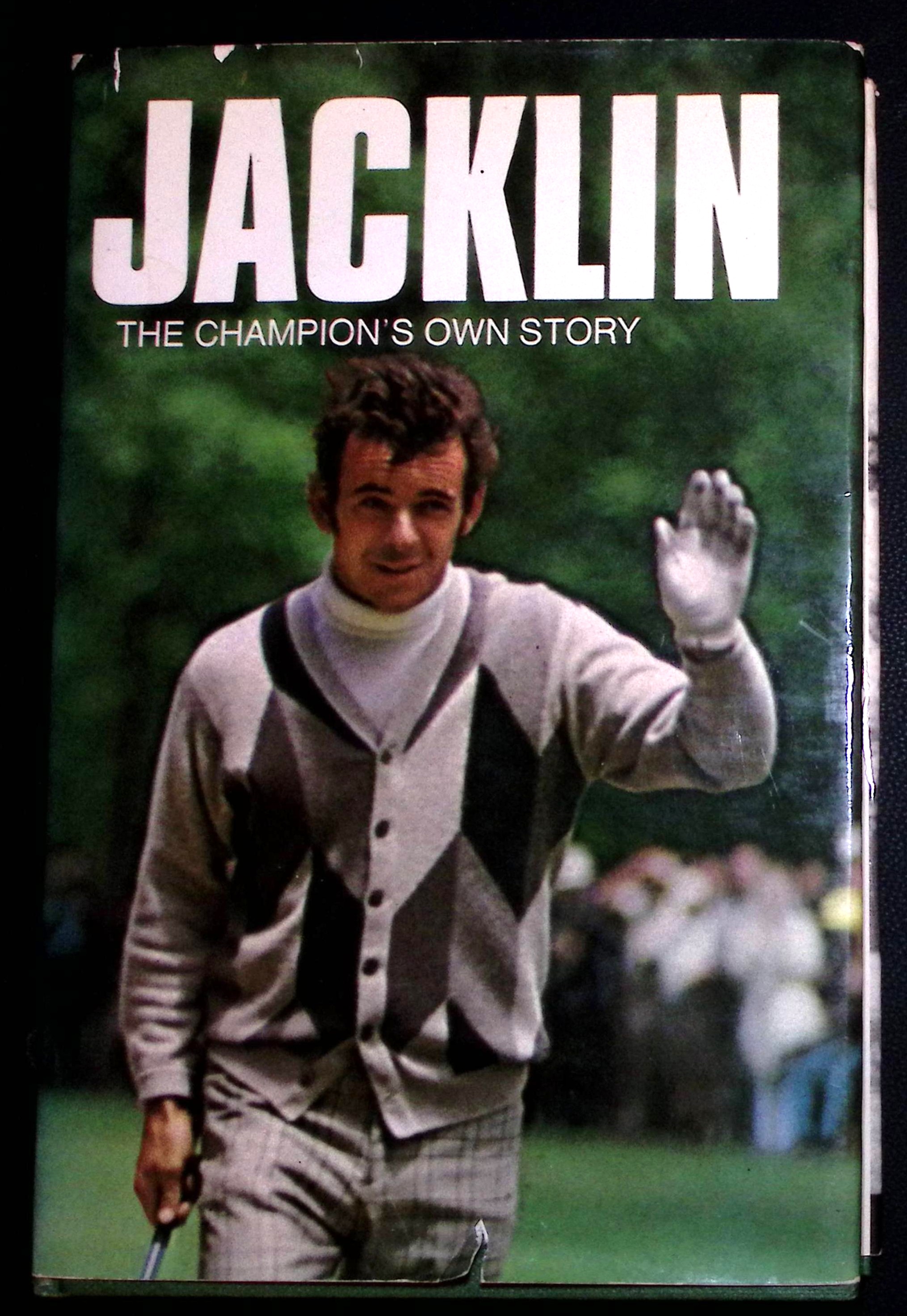 Jacklin. The Champion's Own Story. (signed).