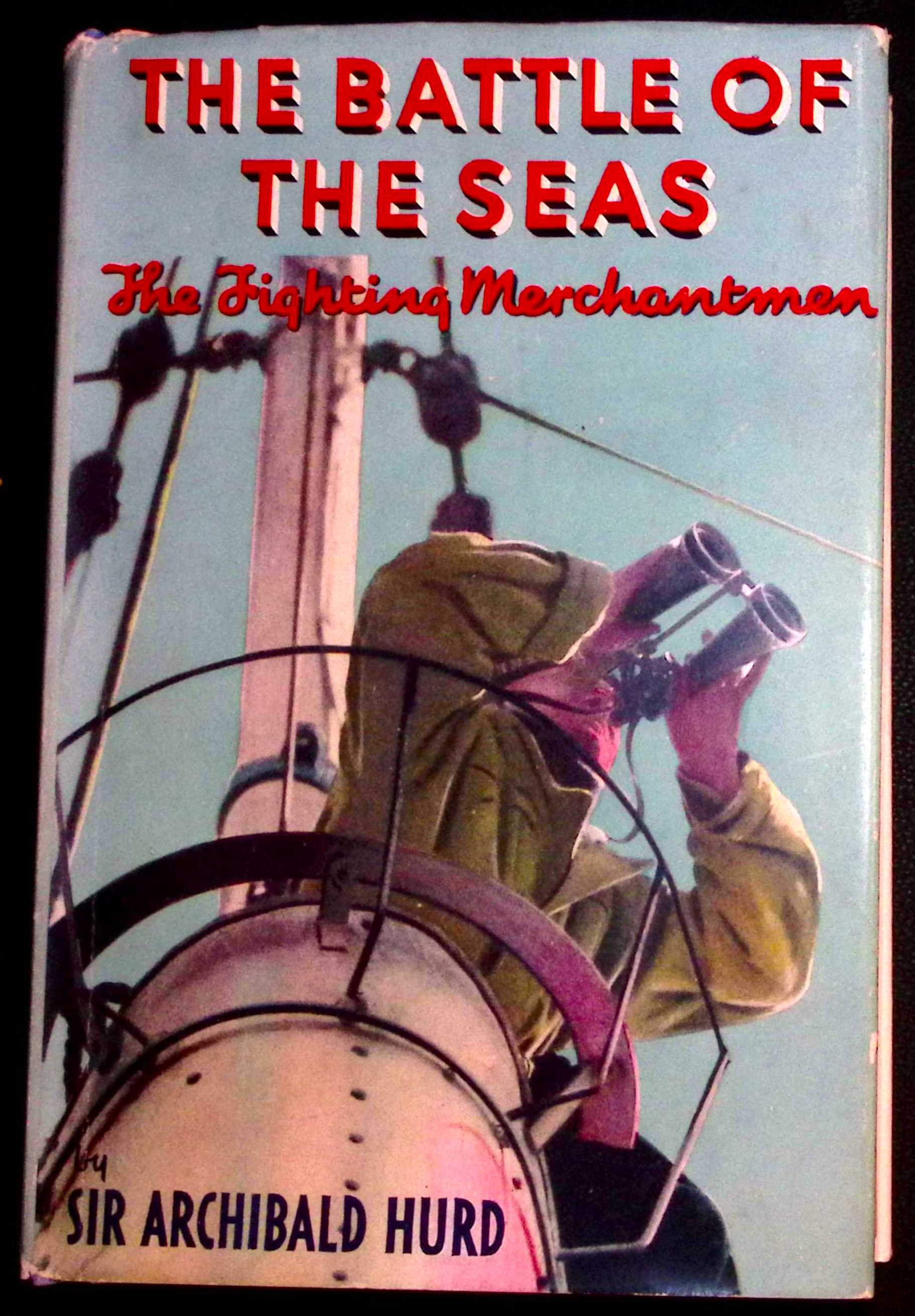 The Battle of the Seas. The Fighting Merchantmen.