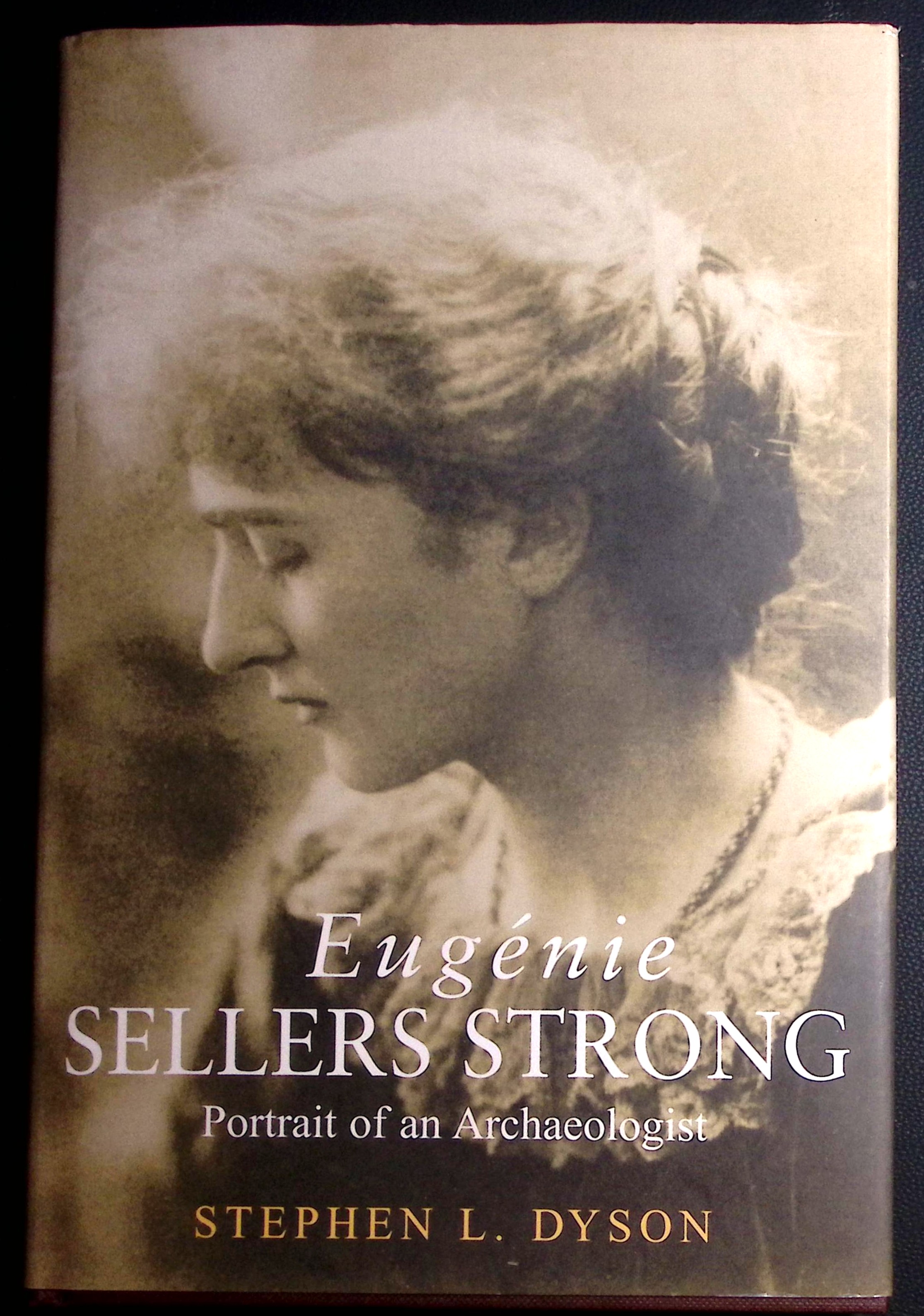 Image for Eugenie Sellers Strong. Portrait of an Archaeologist. Eugenie Sellers Strong. Portrait of an Archaeologist.