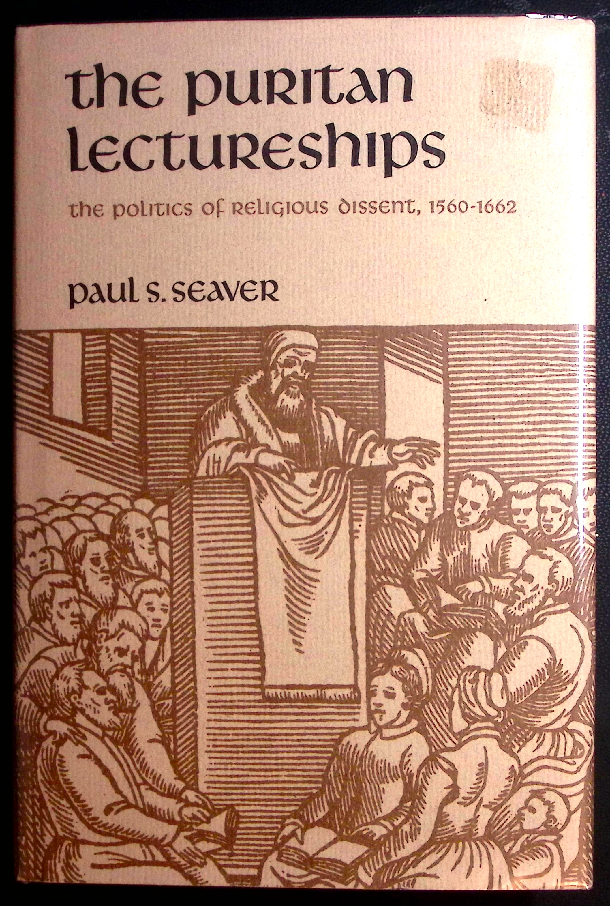 The Puritan Lectureships. The Politics of Religious Dissent 1560-1662.