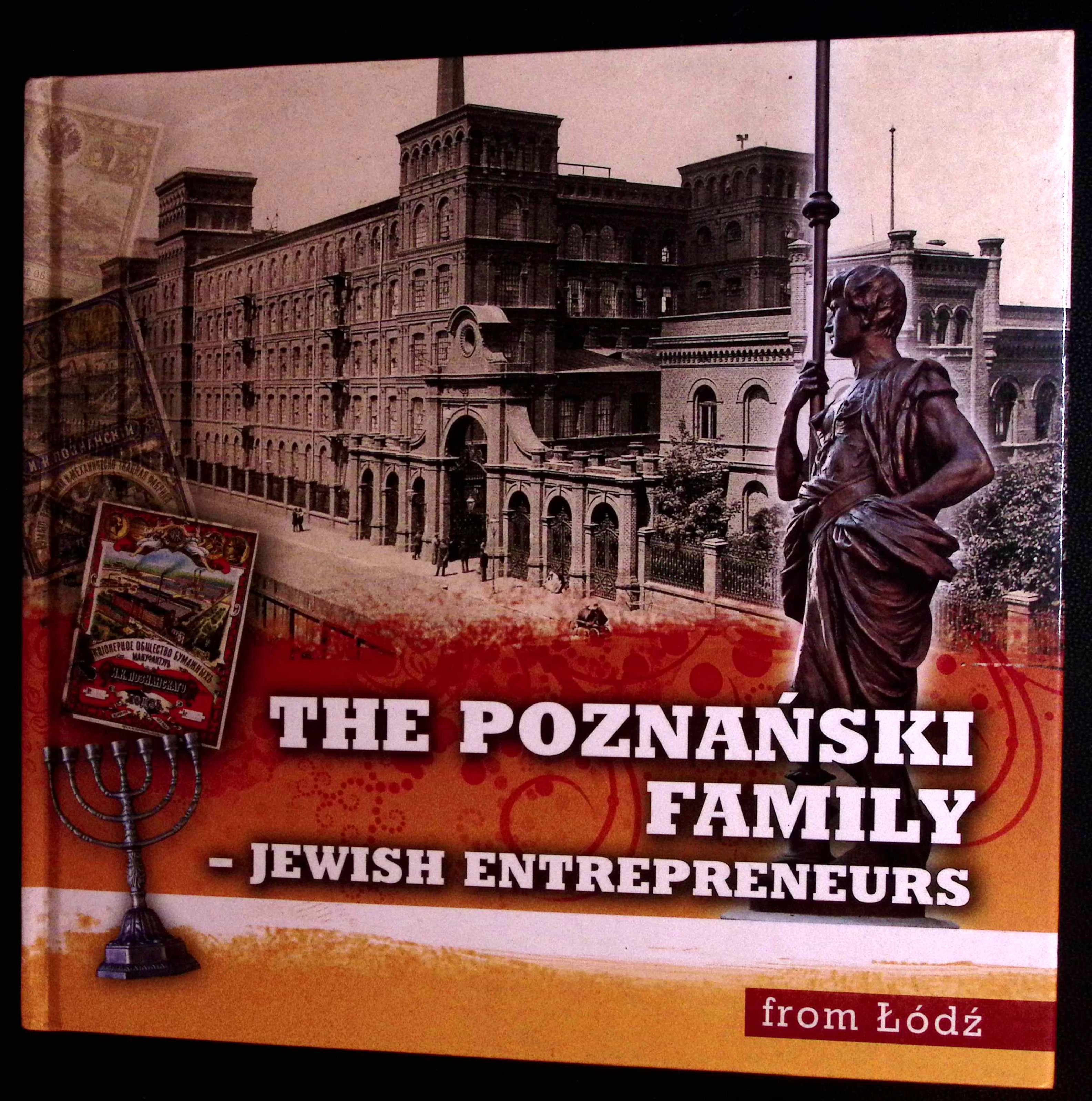 The Poznanski Family. - Jewish Entrepreneurs from Lodz.