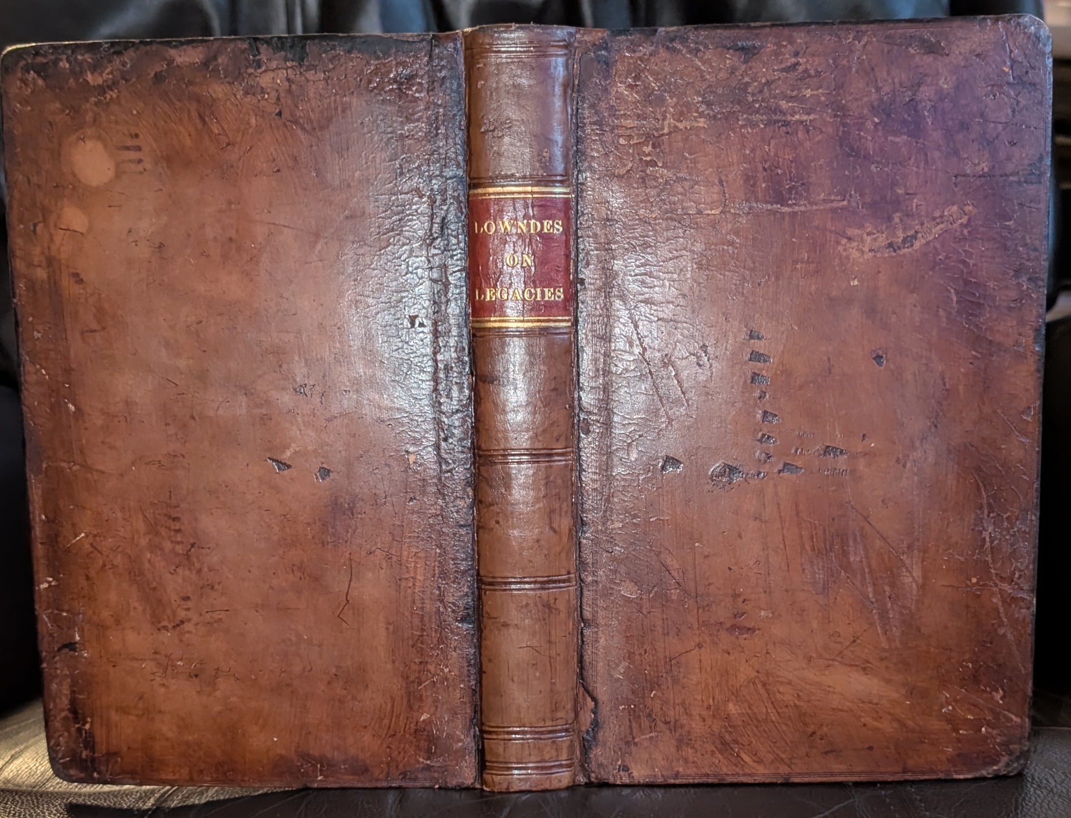 A Treatise On The Law Of Legacies. By William Lowndes, Esq. Of Lincoln's Inn, Barrister at Law.