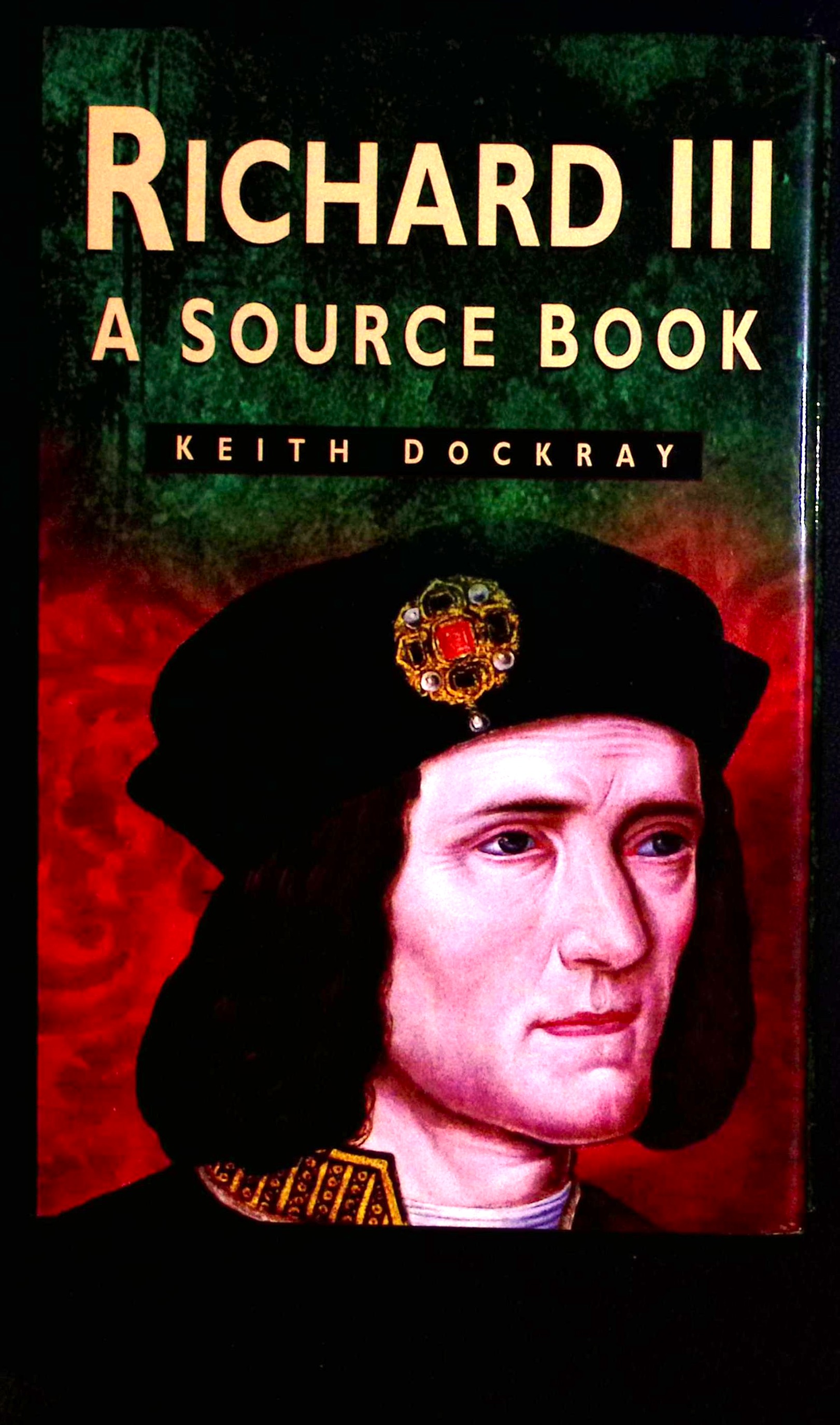 Richard III. A Source Book.