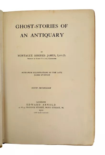 Ghost-Stories Of An Antiquary. With four illustrations by the late James McBryde). .