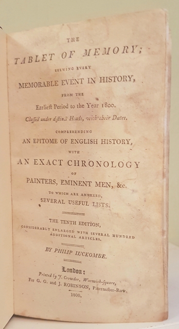 The Tablet Of Memory; Shewing Every Memorable Event In History, From The Earliest Period to the Year 1800. Classed under distinct Heads, with their dates. Comprehending An Epitome Of English History With An Exact Chronology Of Painters, Eminent Men.