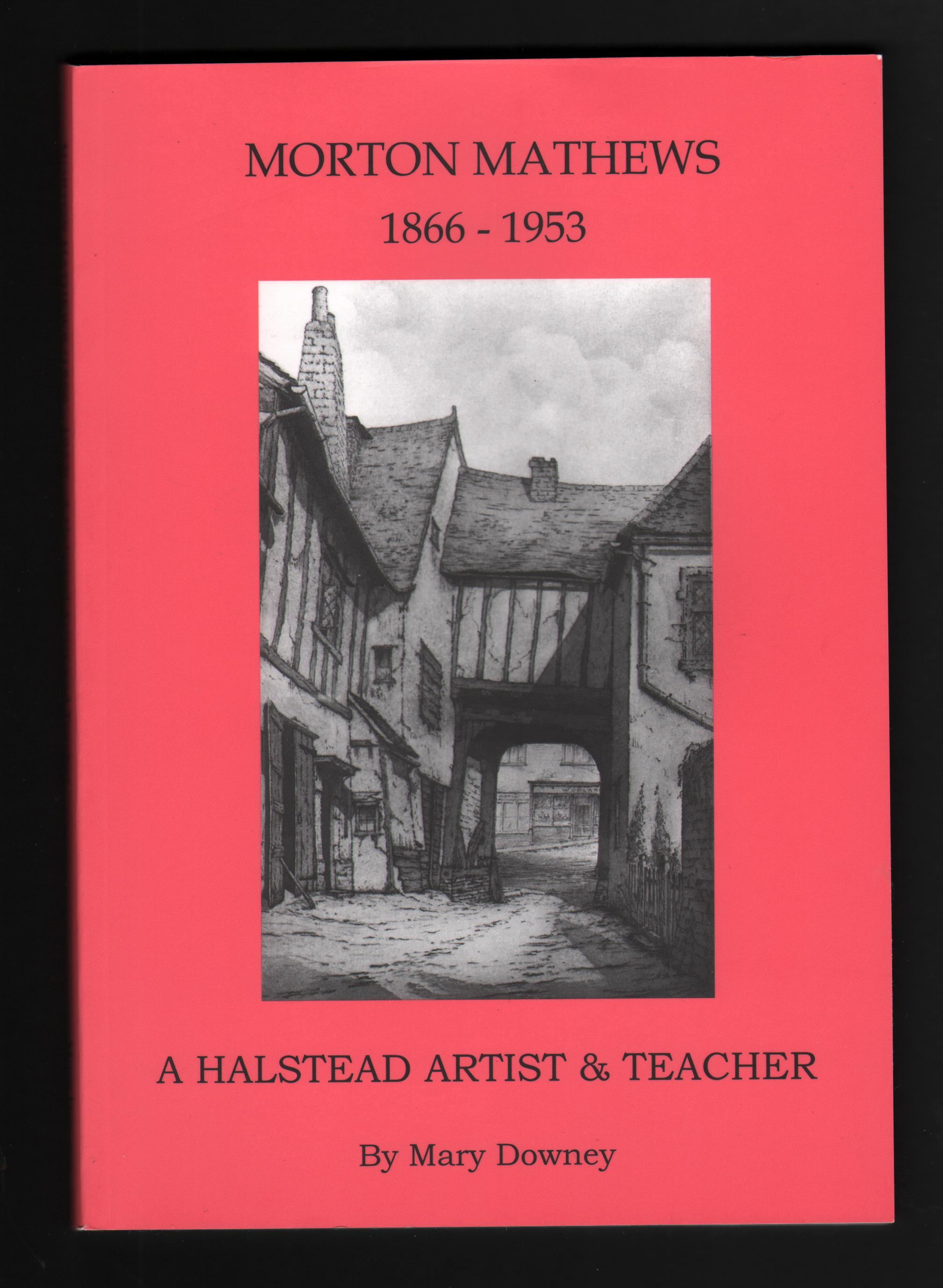 Image for Morton Mathews 1866-1953: A Halstead Artist & Teacher.